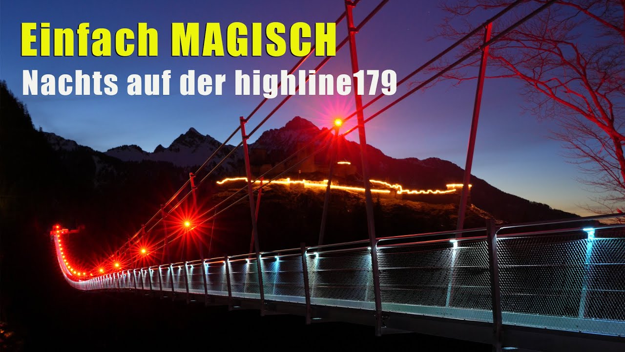 Geheimnisvolle Stunden - Die highline179 Nachts erleben!