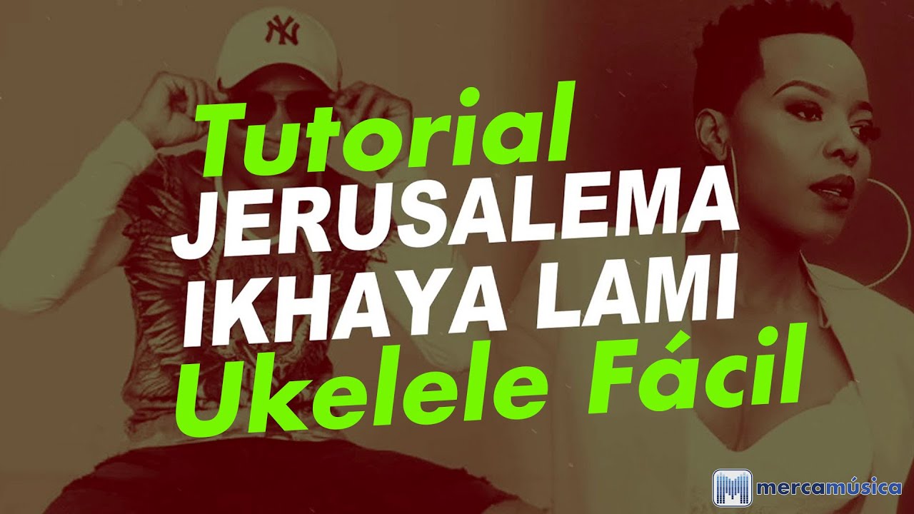 Como tocar Jerusalema Master KG Ukelele Fácil, Tutorial [mercamusica]