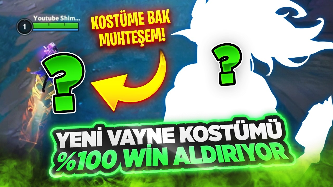 YENİ VAYNE KOSTÜMÜ %100 WİN ALDIRIYOR BÖYLE BİR ŞEY YOK :D @shimawr