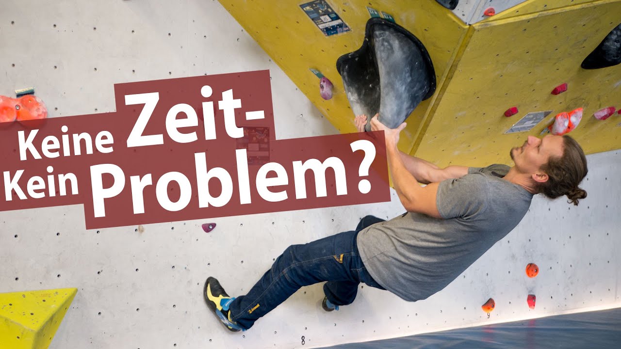 Besser bouldern: Wie mich Zeitmangel stärker gemacht hat | für Fortgeschrittene