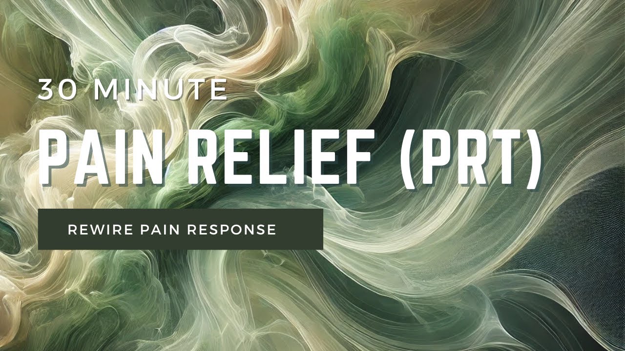 30-Min Pain Reprocessing Therapy // Rewire Your Brain & Relieve Chronic Pain