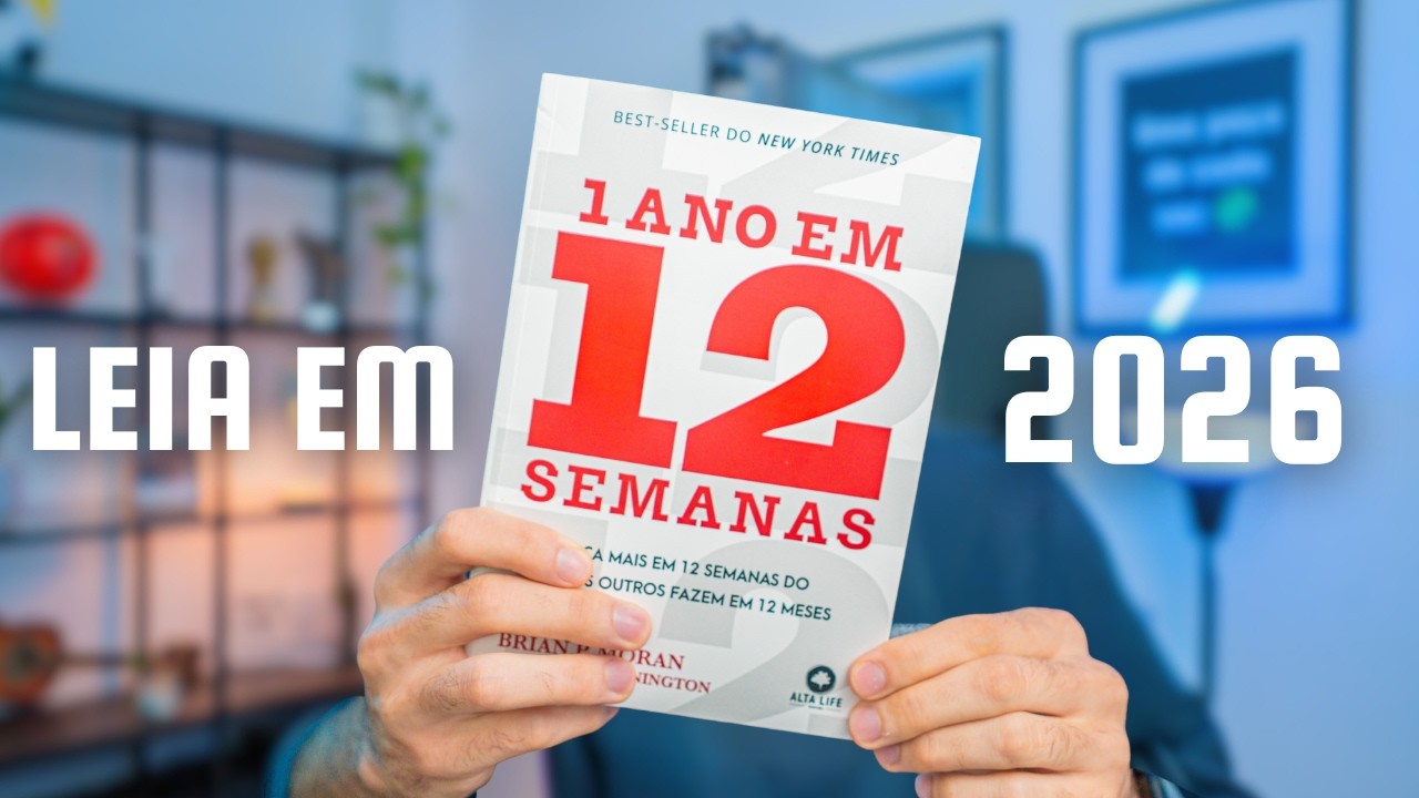 1 ano em 12 semanas | Faça em 12 semanas o que você adia há 12 meses