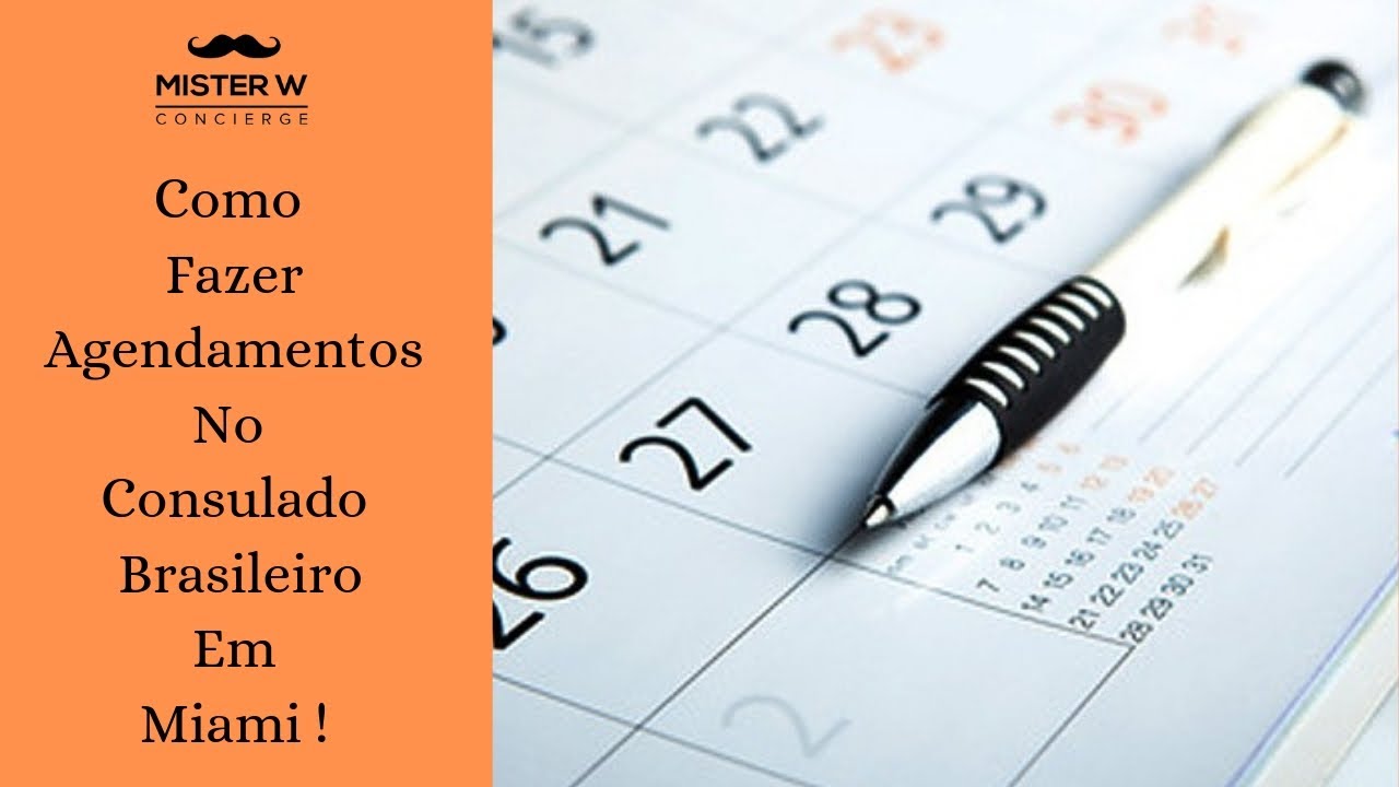 Como Fazer Agendamentos no Consulado Brasileiro em Miami !