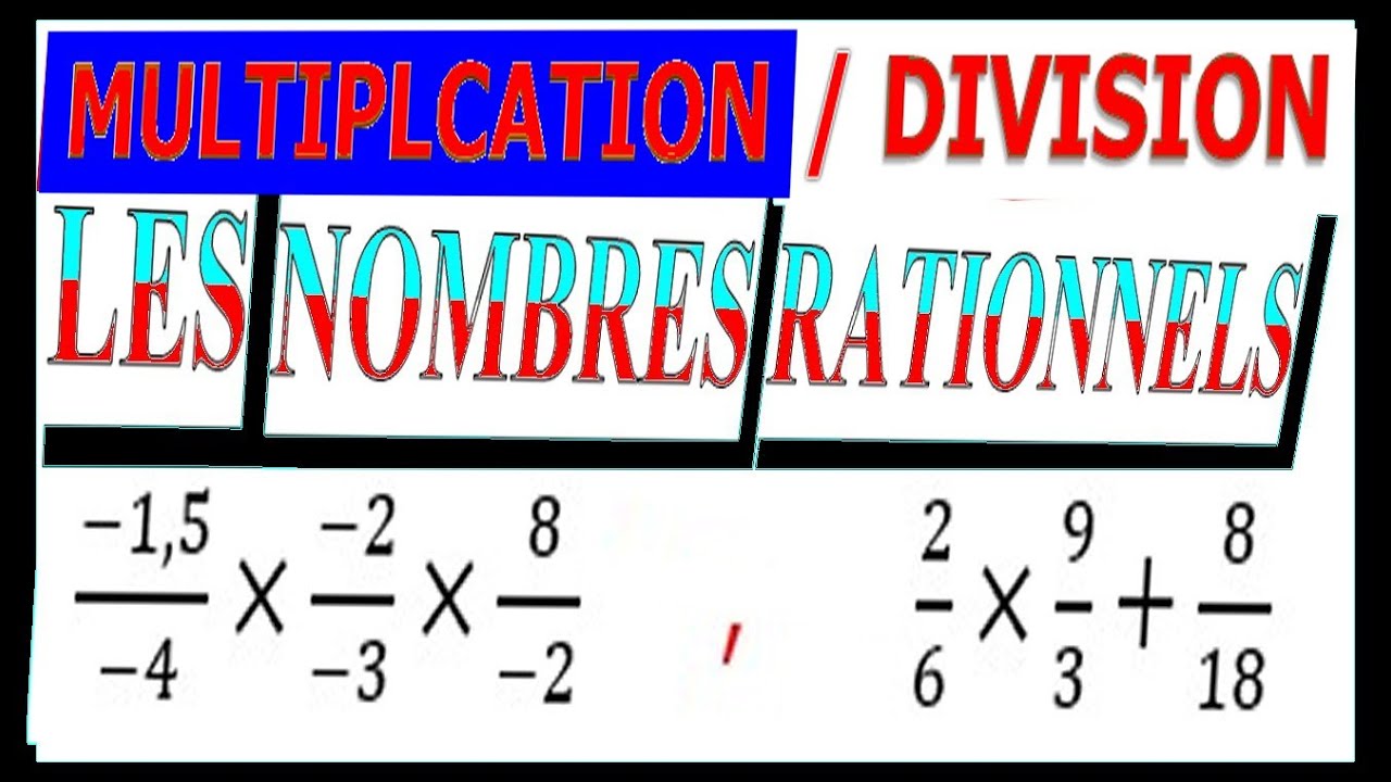 Maths 3ème - Les nombres rationnels Multiplication et Division Exercice 10