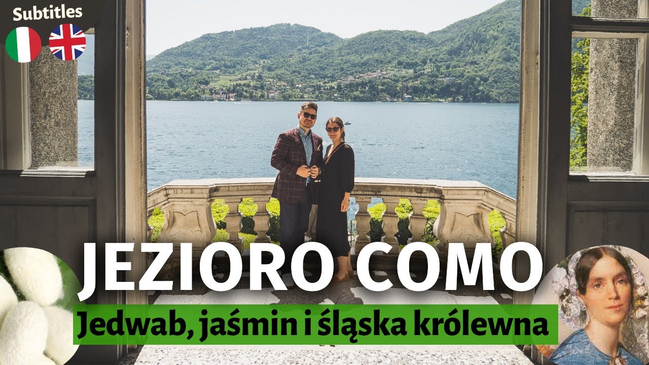 Jezioro Como. Ale nieco inaczej. Jedwab, hotelik z widokiem i śląska kr&oacute;lewna