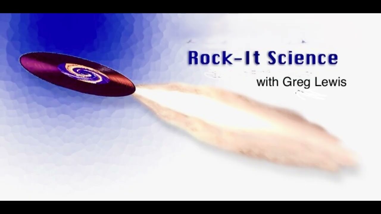 Rock it Science with Greg Lewis -WNTI  org 9 -2- 25