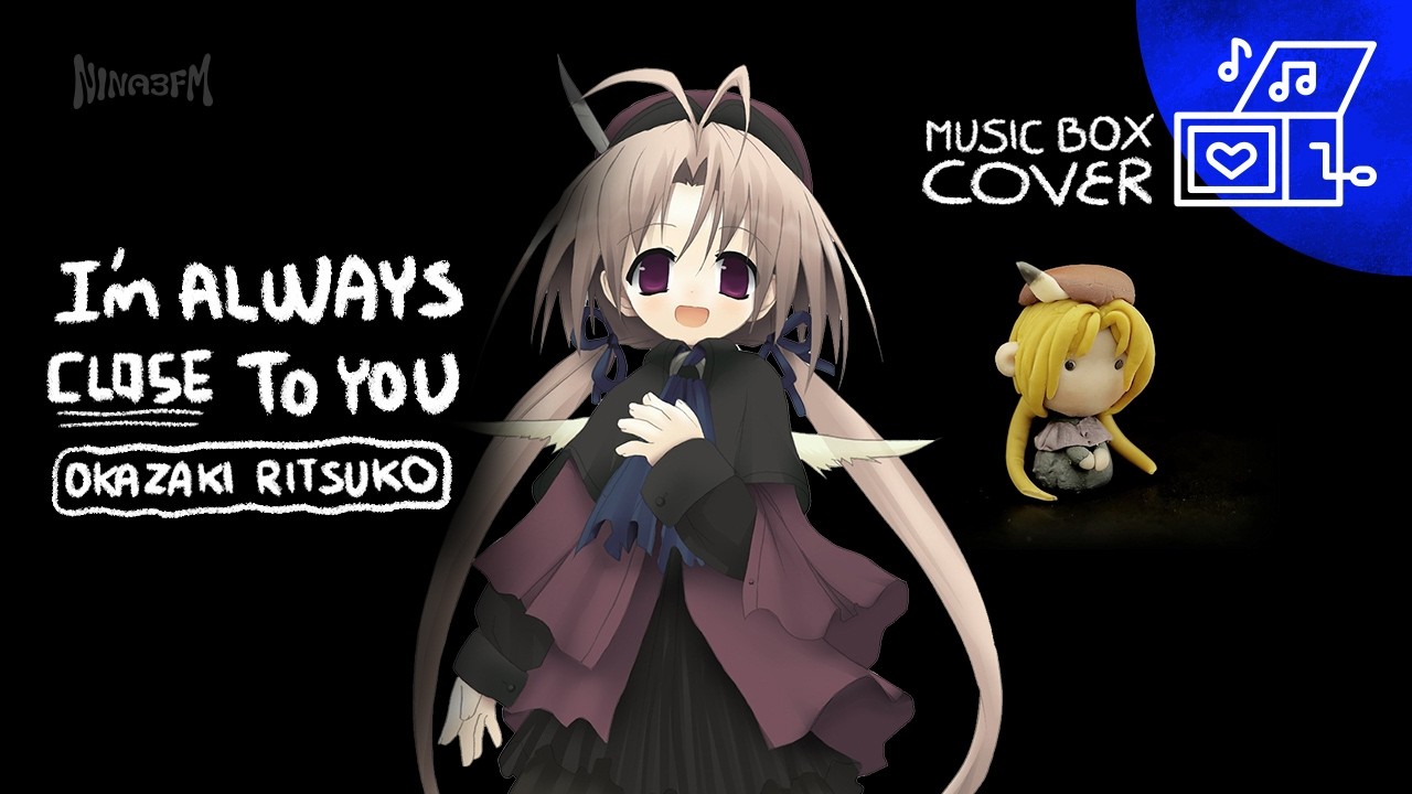 I'm always close to you - Ritsuko Okazaki (岡崎律子) | music box