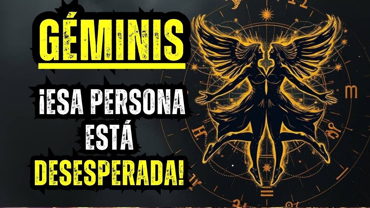 GÉMINIS – ¡ESA PERSONA ESTÁ DESESPERADA!