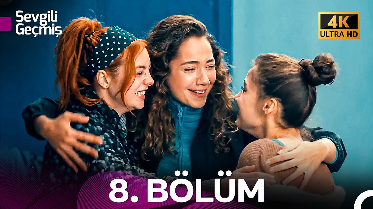 Sevgili Geçmiş 8. Bölüm - FİNAL (4K)
