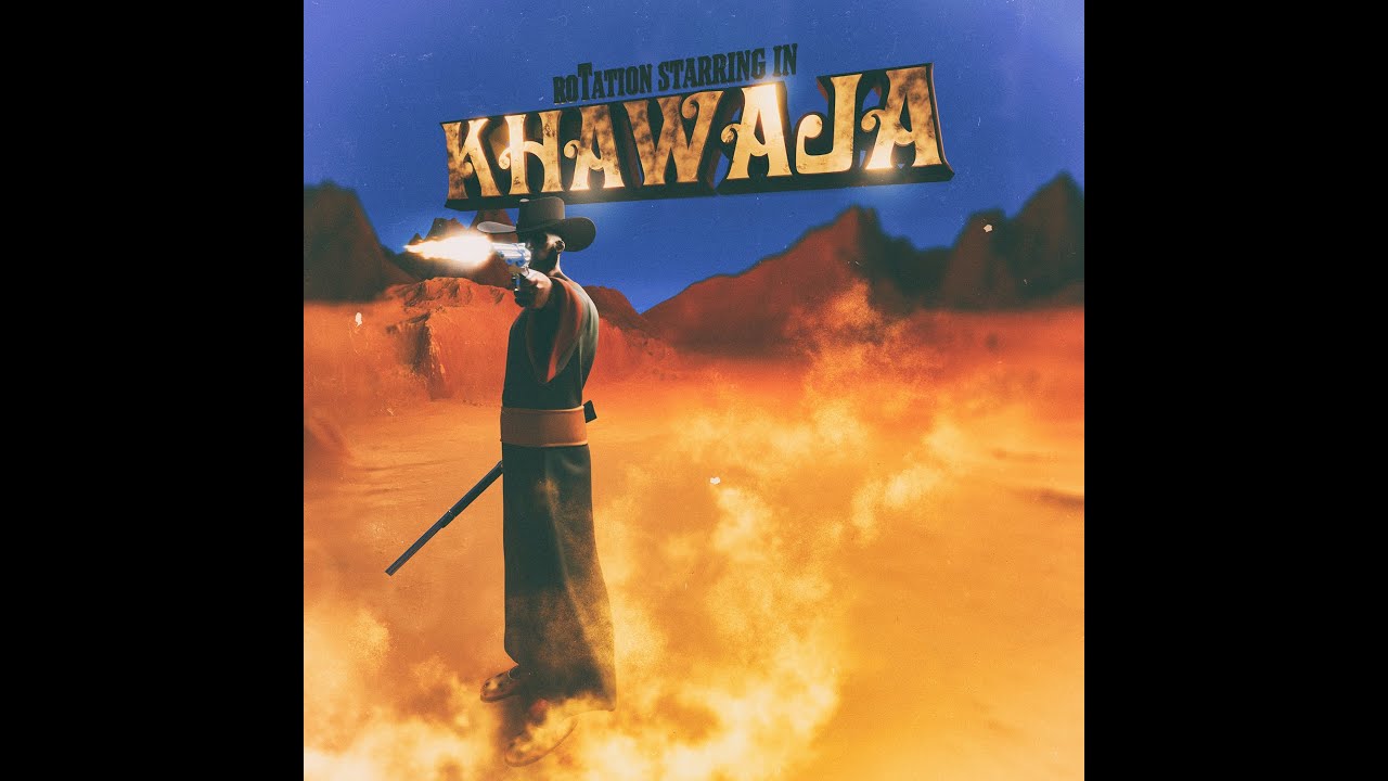 roTation - Khawaja (with lyrics)