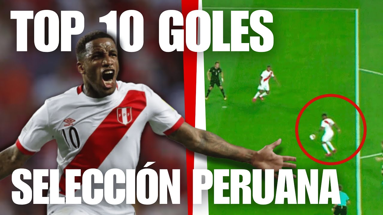 TOP 10 GOLES MÁS GRITADOS | SELECCIÓN PERUANA