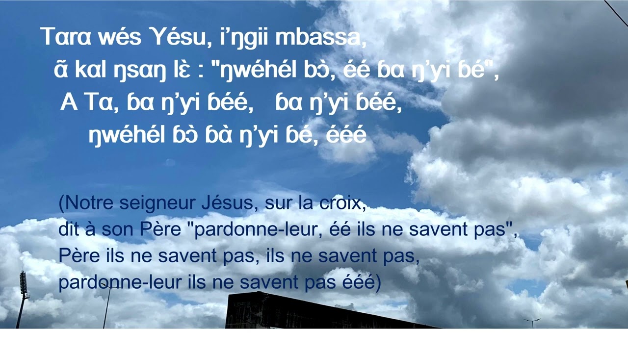 #Paroles du cantique Kona ngo'o Nwéhél - savoir #pardonner en langue #bassa