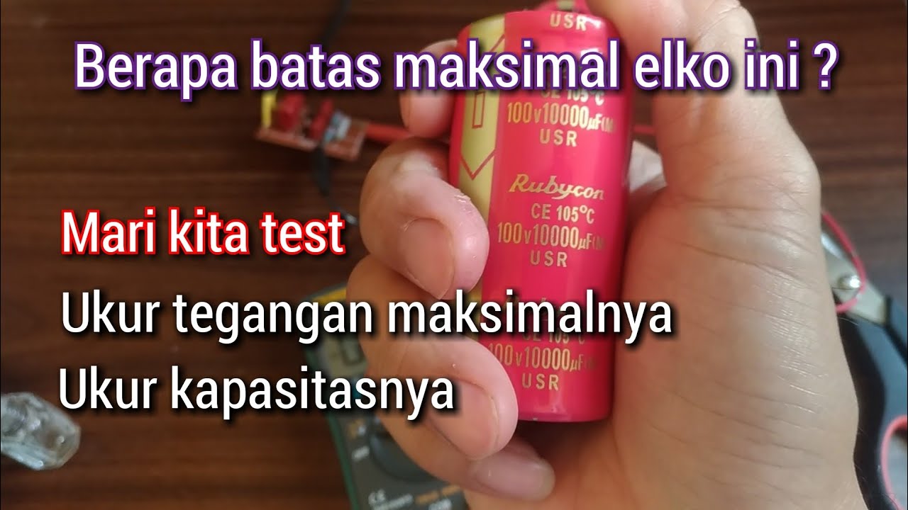 test uji batas maksimal elko rubycon merah usr 100v 10000uf