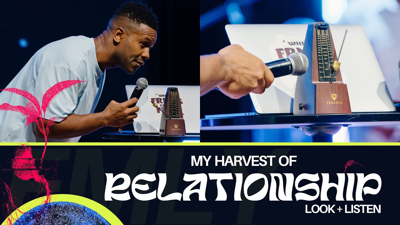 YOUR harvest of RELATIONSHIP | Pastor Terrence Mullings