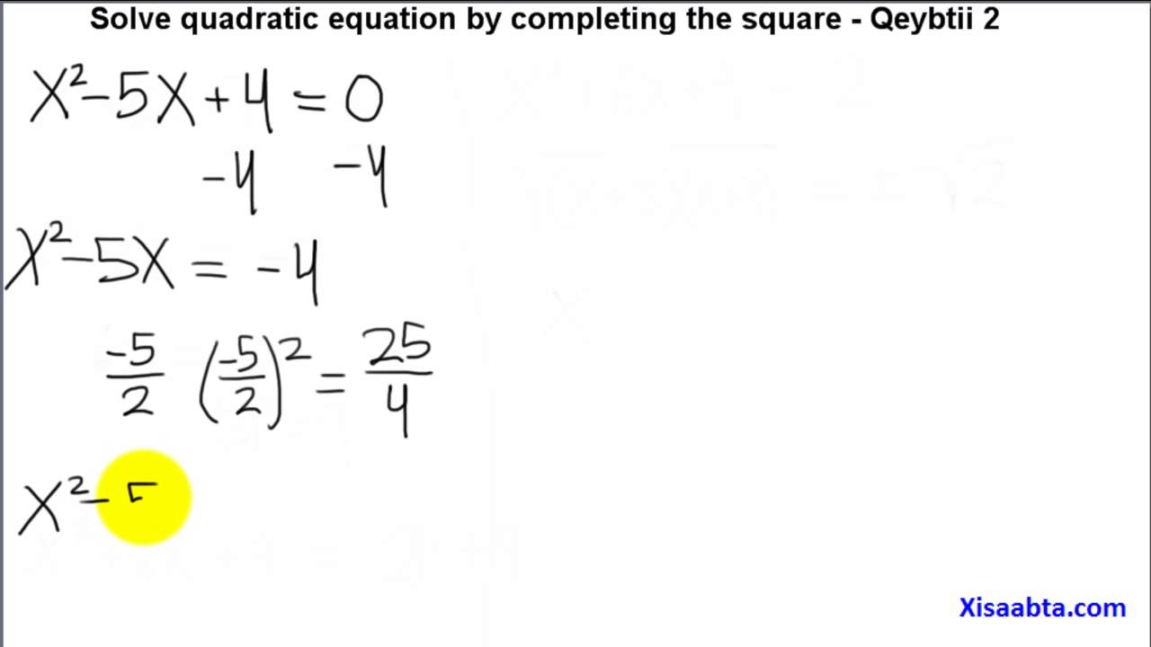 solve quadratic equation by completing the square in somali Qeybtii 2 - Somali Algebra 2