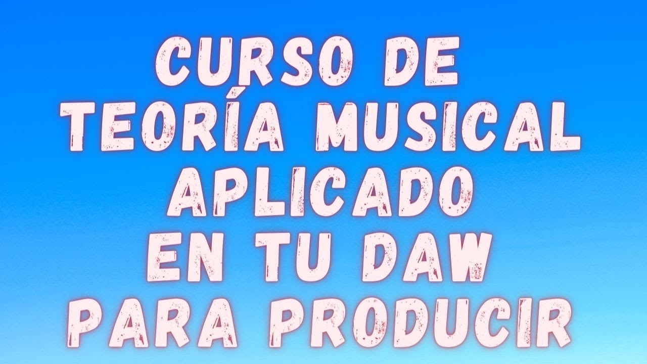 CURSO TEOR&Iacute;A musical (((PARTE 1))) aplicado a  REAPER o cualquier otro DAW  para PRODUCIR M&Uacute;SICA