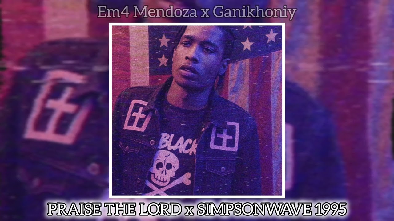 PRAISE THE LORD x SIMPSONWAVE 1995 - A$AP Rocky, Skepta vs. FrankJavCee [Mashup]