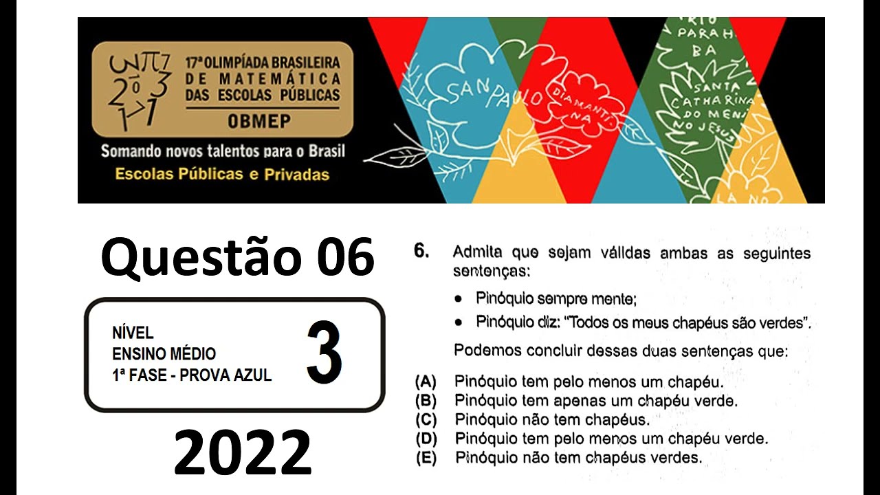 OBMEP 2022 - Nível III - Questão 06 - Admita que sejam válidas ambas as seguintes sentenças?