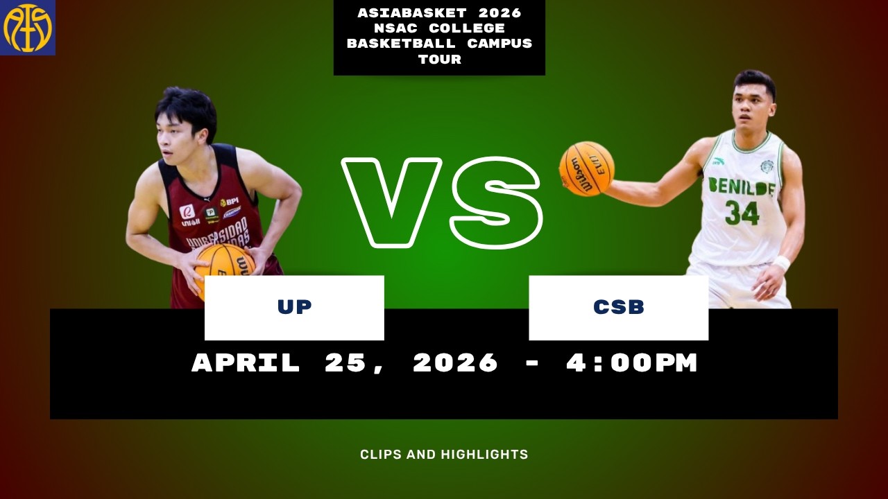 UP vs CSB - Asiabasket NSAC College Basketball Campus Tour (April 25, 2026)