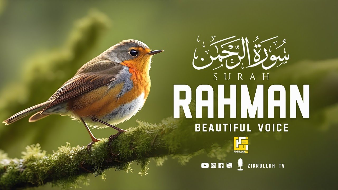 Surah Ar Rahman (سورة الرحمن) Beautiful Quran Recitation in the World | Zikrullah TV