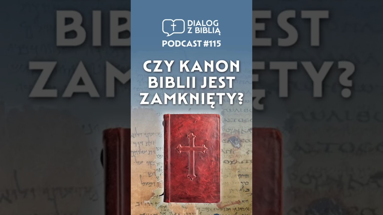 CZY KANON BIBLII JEST ZAMKNIĘTY? #dialogzbiblia #biblia #wiara #chrześcijaństwo #kanonbiblii