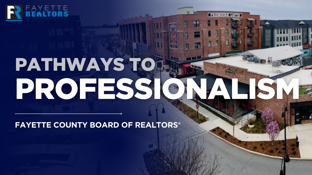 Pathways to Professionalism: A Guide for Fayette REALTORS&reg;