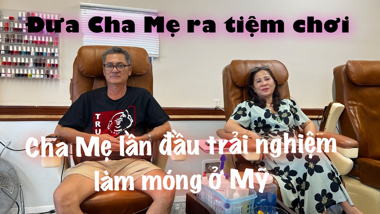 Đưa Cha Mẹ ra tiệm Nails chơi _ Cha Mẹ trải nghiệm lần đầu làm móng ở Mỹ @Phương Thuý Cuộc sống Mỹ