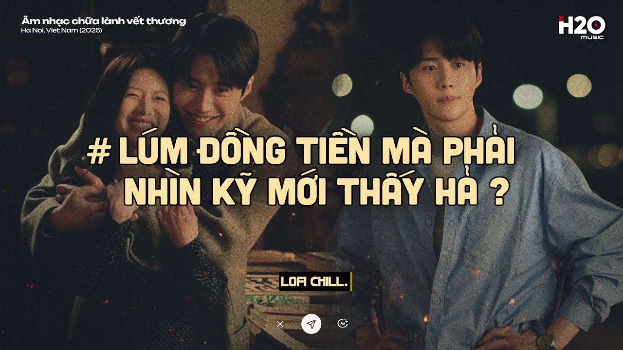 𝐏𝐥𝐚𝐲𝐥𝐢𝐬𝐭 Lúm Đồng Tiền Mà Phải Nhìn Kỹ Mới Thấy Hả? 🎧 Lofi Chill Tình Yêu Đôi Lứa Thư Giãn Đêm Khuya