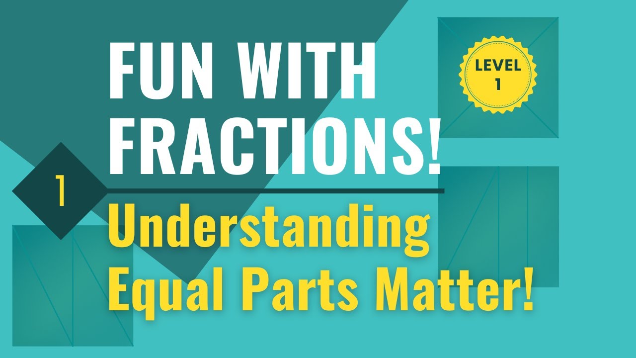 Lesson1: Understanding Equal Parts | A Strong Foundation for Fractions!
