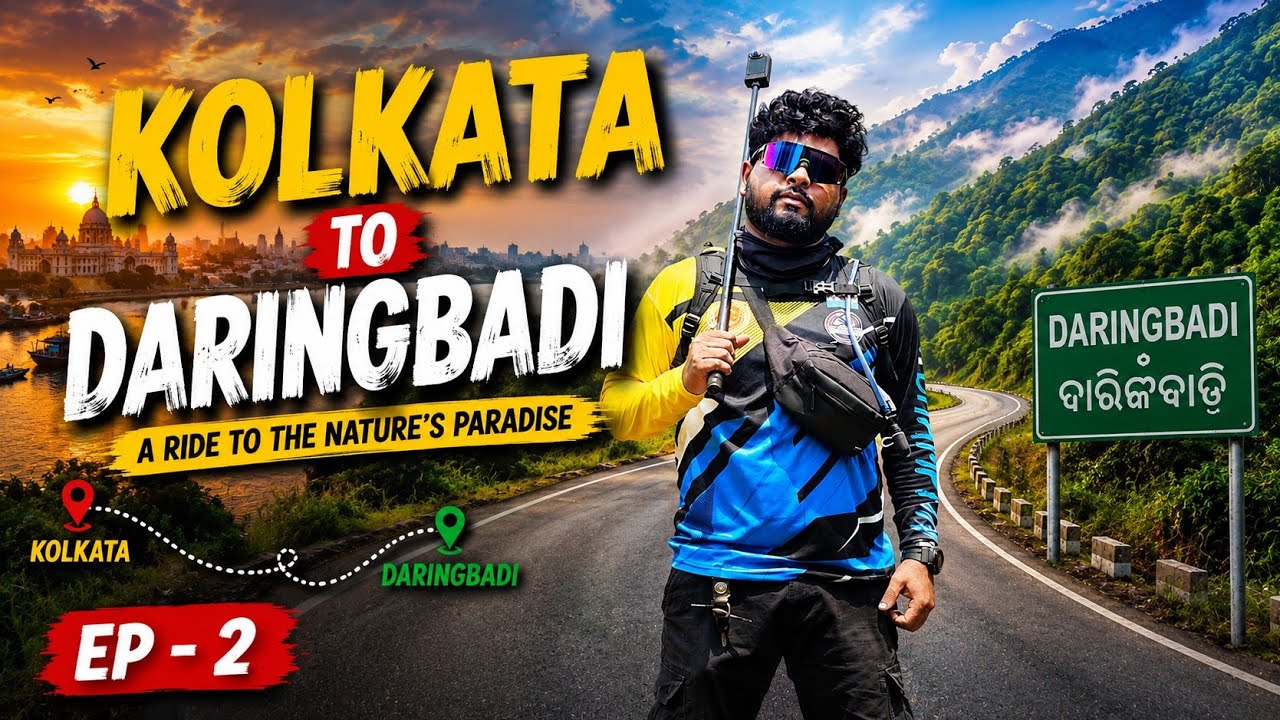 Kolkata to Daringbadi(EP-2)