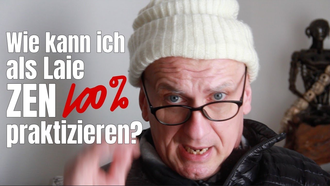 🏃 Kann ich als Laie ZEN 100% praktizieren? 🏃