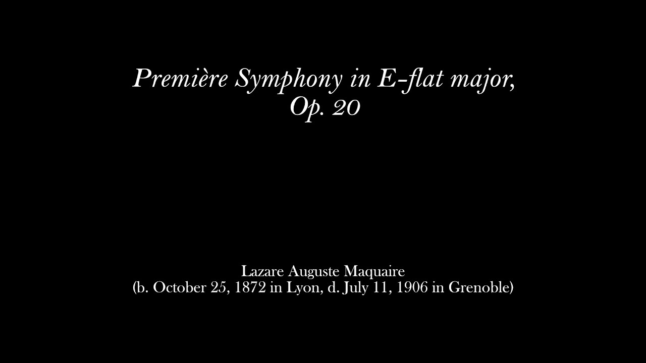 Lazare Auguste Maquaire - Premi&egrave;re Symphony