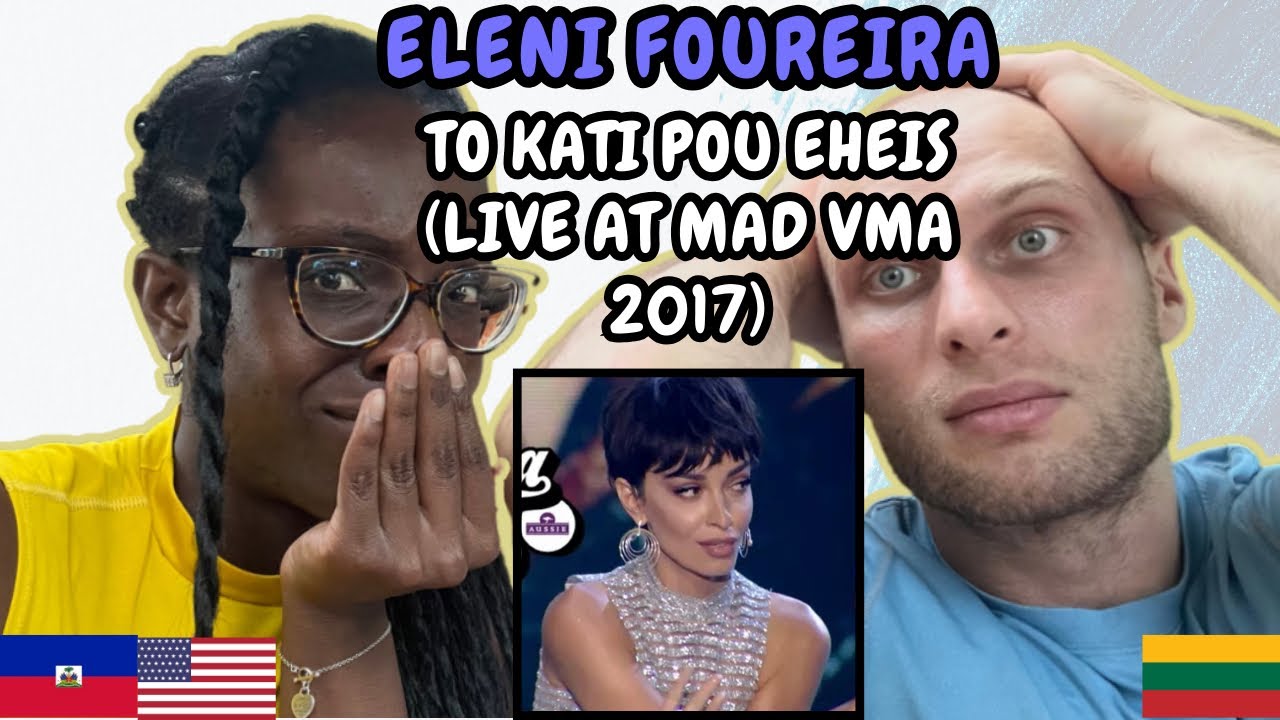 REACTION TO Eleni Foureira - To Kati Pou Eheis (Live at Mad VMA 2017) | FIRST TIME HEARING