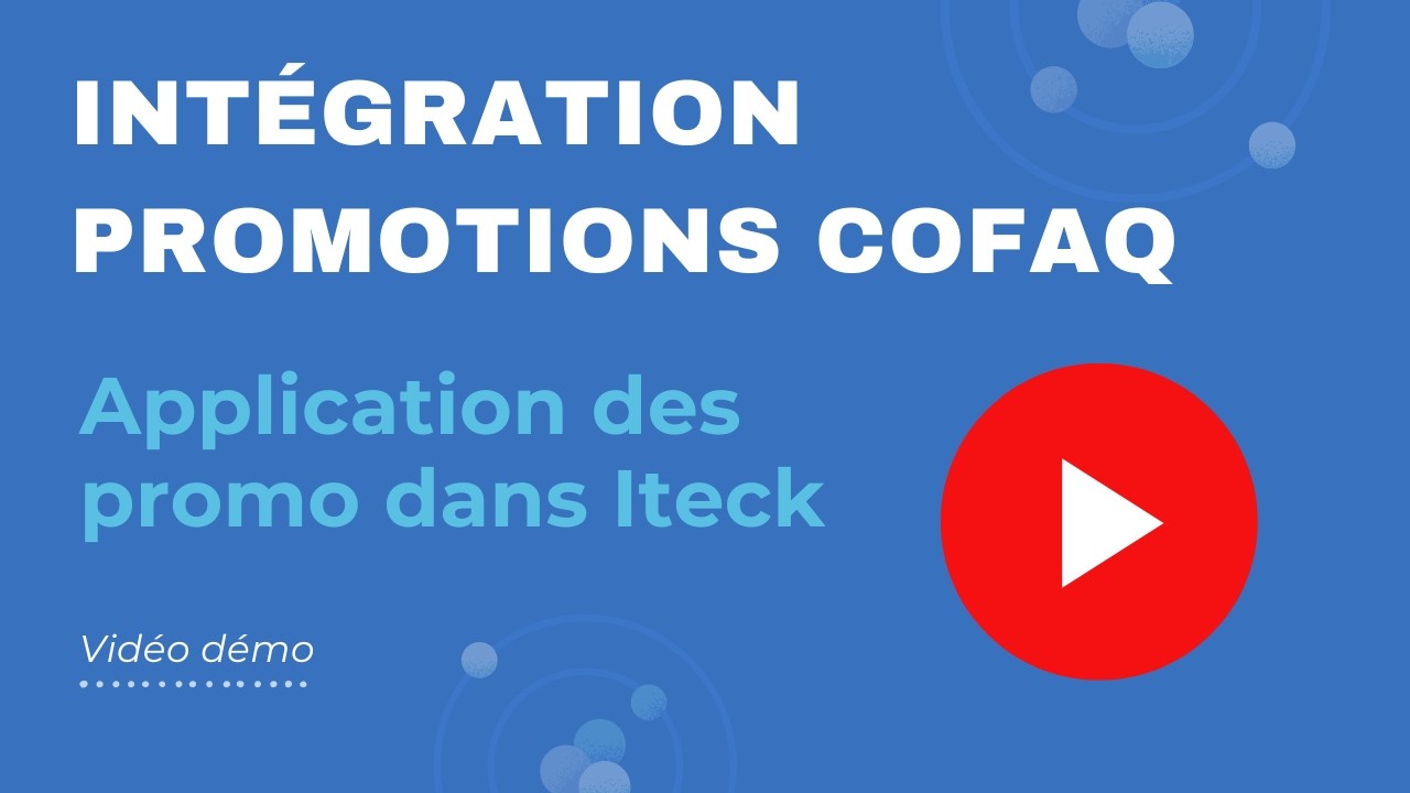 Intégration des Promotions COFAQ directement dans Iteck - Proxiweb Pro