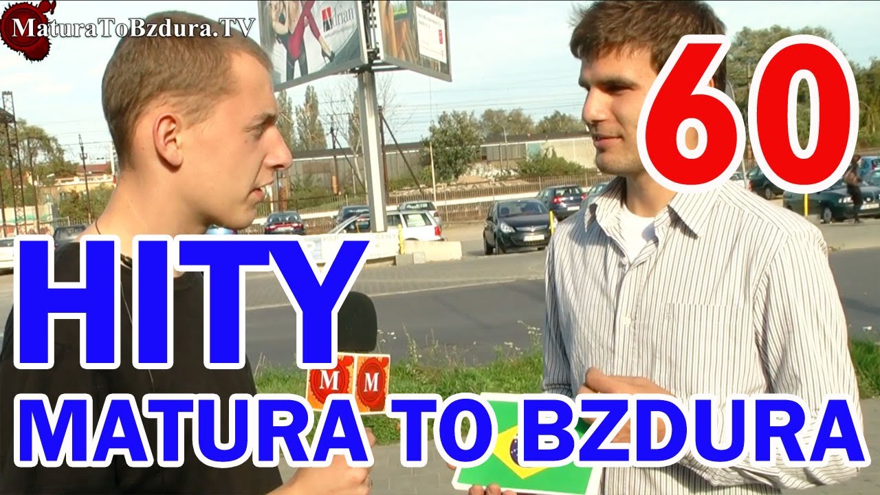 HITY MATURATOBZDURA.TV (CZĘŚĆ 3) - odc. #60