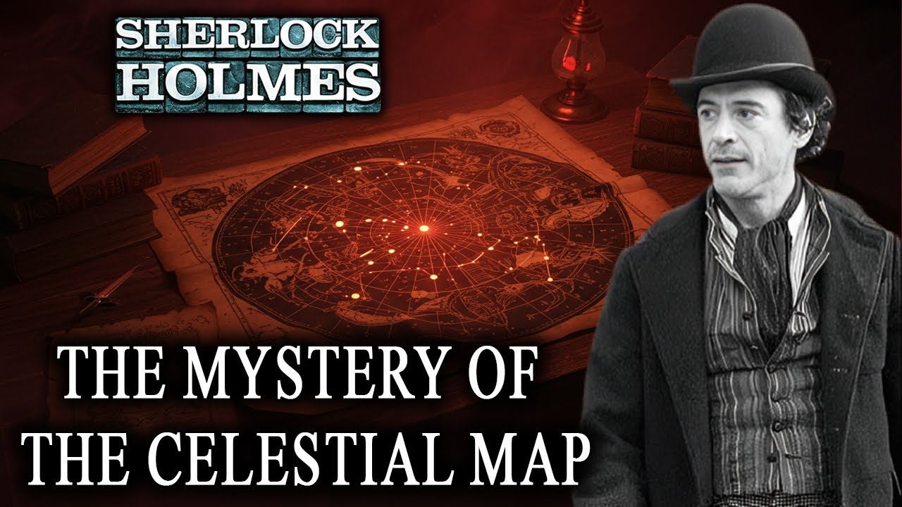 Sherlock Holmes and the Mystery of the Celestial Map