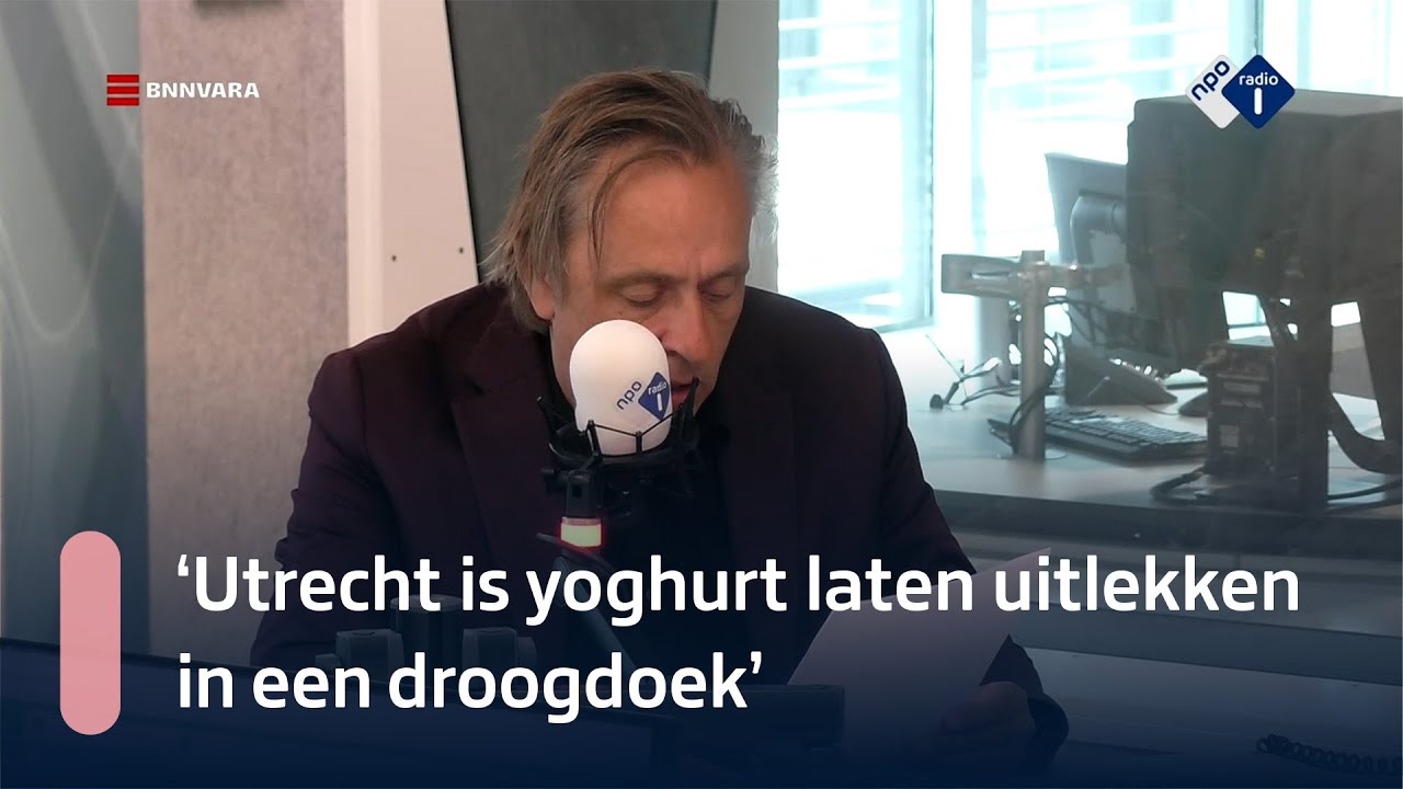 Van Roosmalen: 'Utrecht is yoghurt laten uitlekken in een droogdoek' | NPO Radio 1