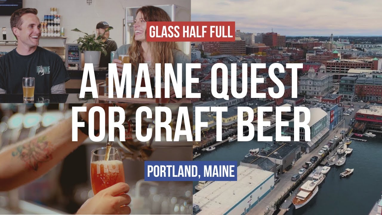 Craft Beer You CANNOT Miss in Portland Maine | Glass Half Full