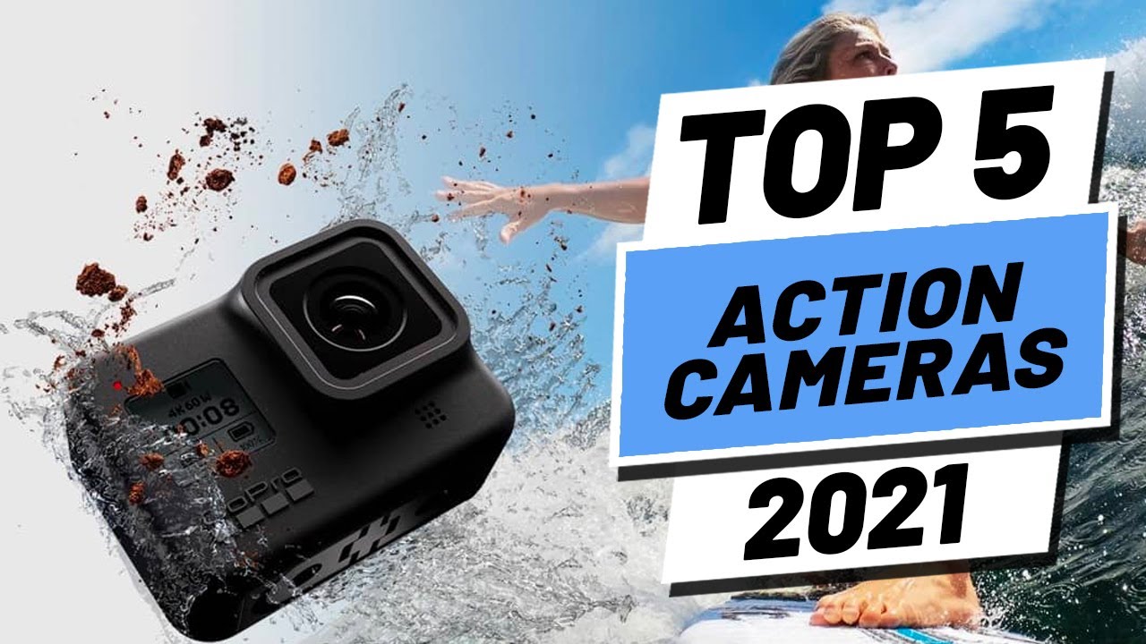 Top 5 BEST Action Cameras of [2021]