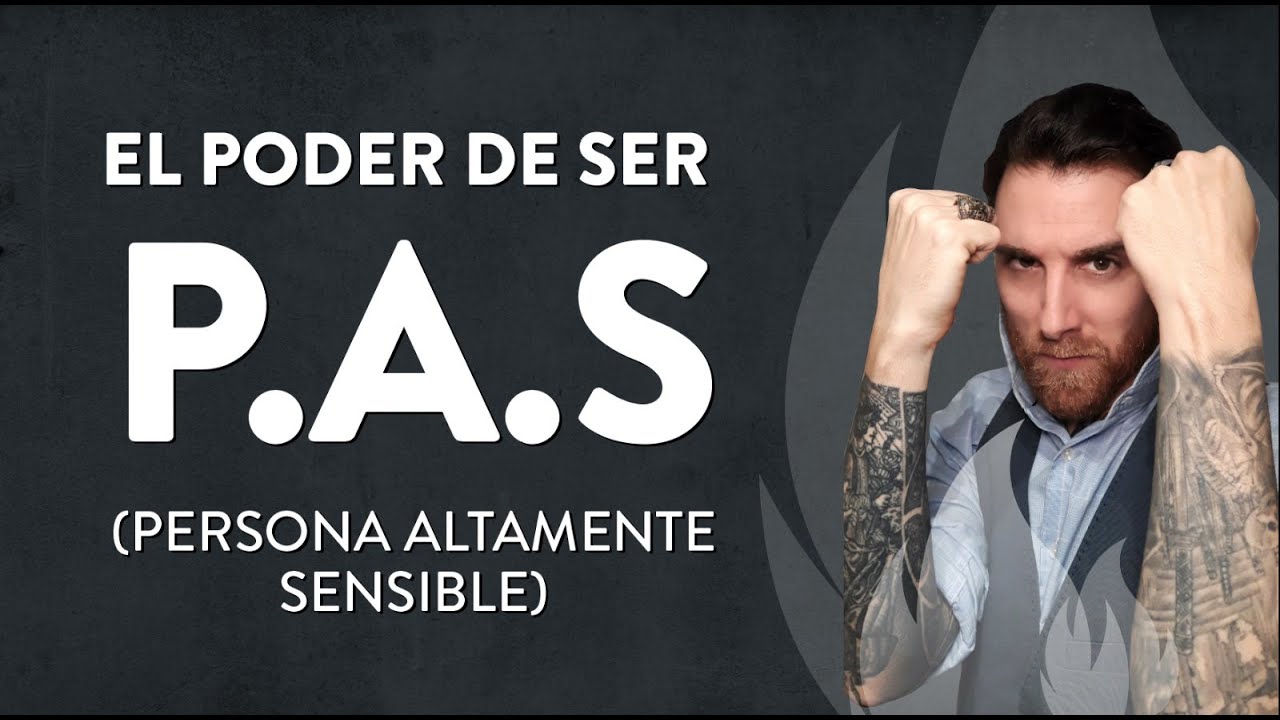 El poder de ser P.A.S