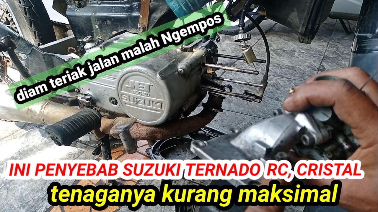 Suzuki tornado/RC/Cristal saat diam digas enteng tetapi saat ditanjakan Ngempos tenaganya