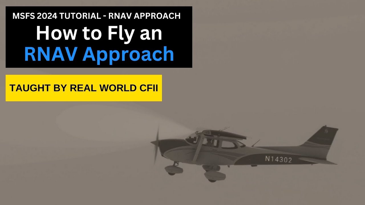 FS24: Instrument Flight Training | RNAV Approach | Missed Approach | ILS Approach (Taught by CFII)