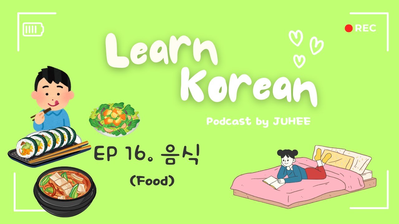 Korean Podcast Ep16 | Learn Korean Vocabulary & Expressions - 음식 Food (with FREE PDF)