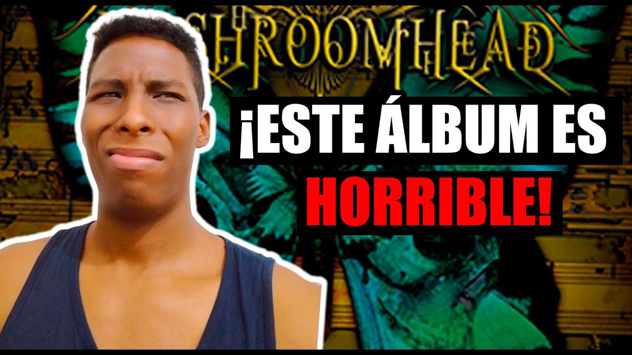 ESTE ES EL PEOR ÁLBUM DE MUSHROOMHEAD | ¡NO SCUCHES RIGHTEOUS AND THE BUTTERFLY!