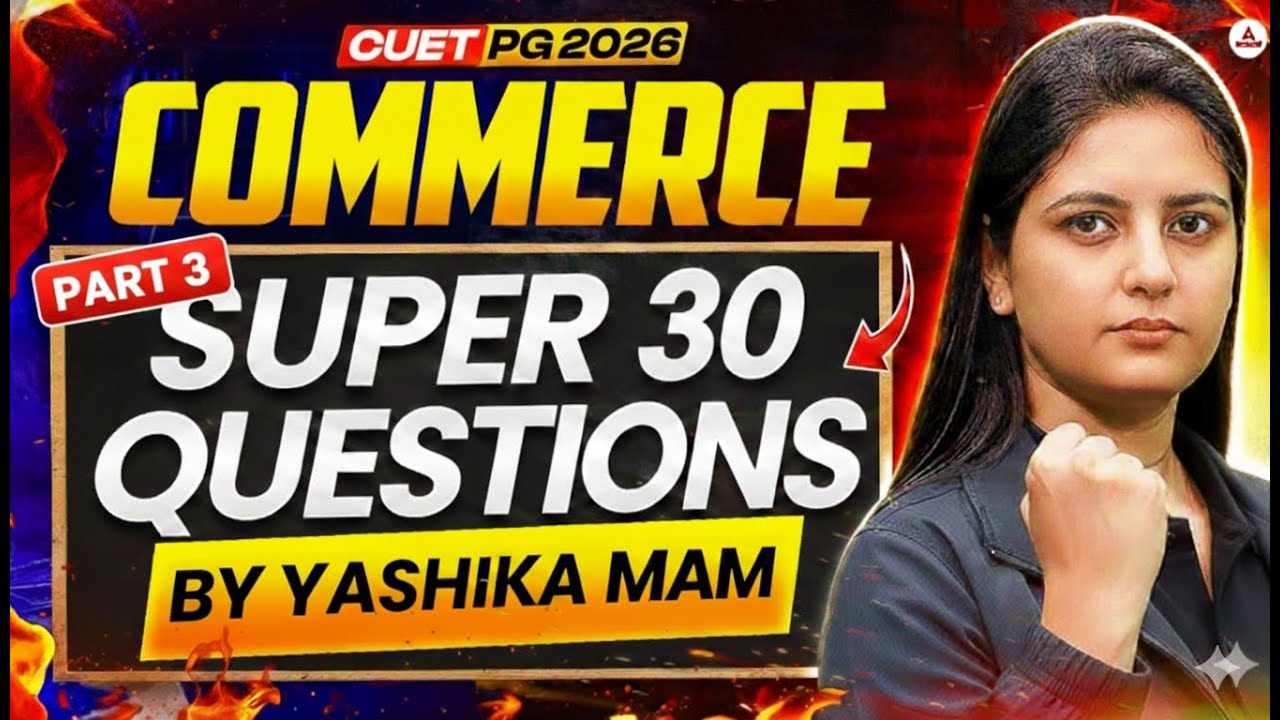 CUET PG Commerce 2026 | Super 30 Questions Part 3 |