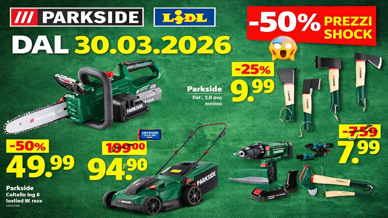 🔨 SPECIALE PARKSIDE LIDL dal 30.03.2026 &ndash; Prezzi Shock fino -60%! #parkside   #lidl