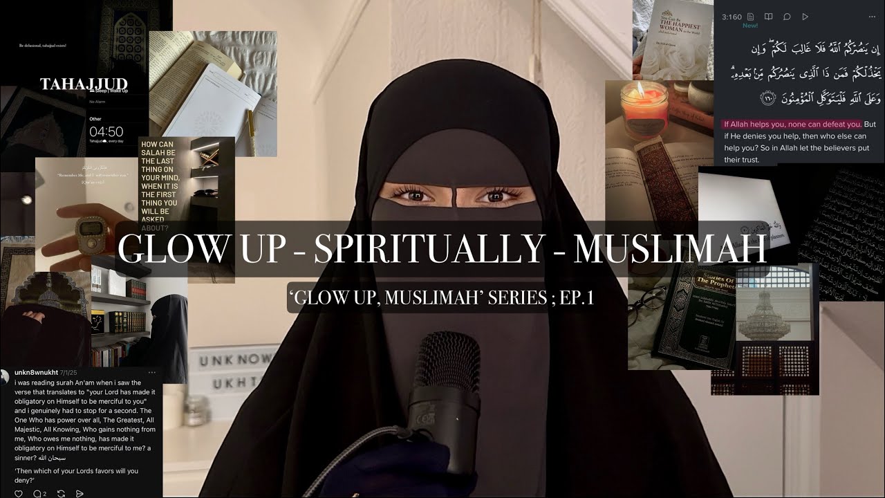 GLOW UP, MUSLIMAH EP.1 (glow up SPIRITUALLY, muslimah)