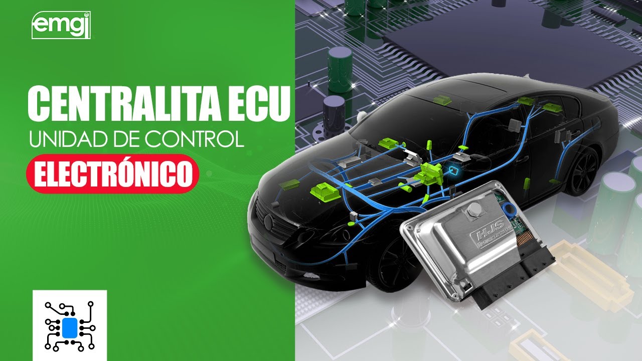 QU&Eacute; ES Y C&Oacute;MO FUNCIONA LA CENTRALITA ECU - UNIDAD DE CONTROL ELETR&Oacute;NICO