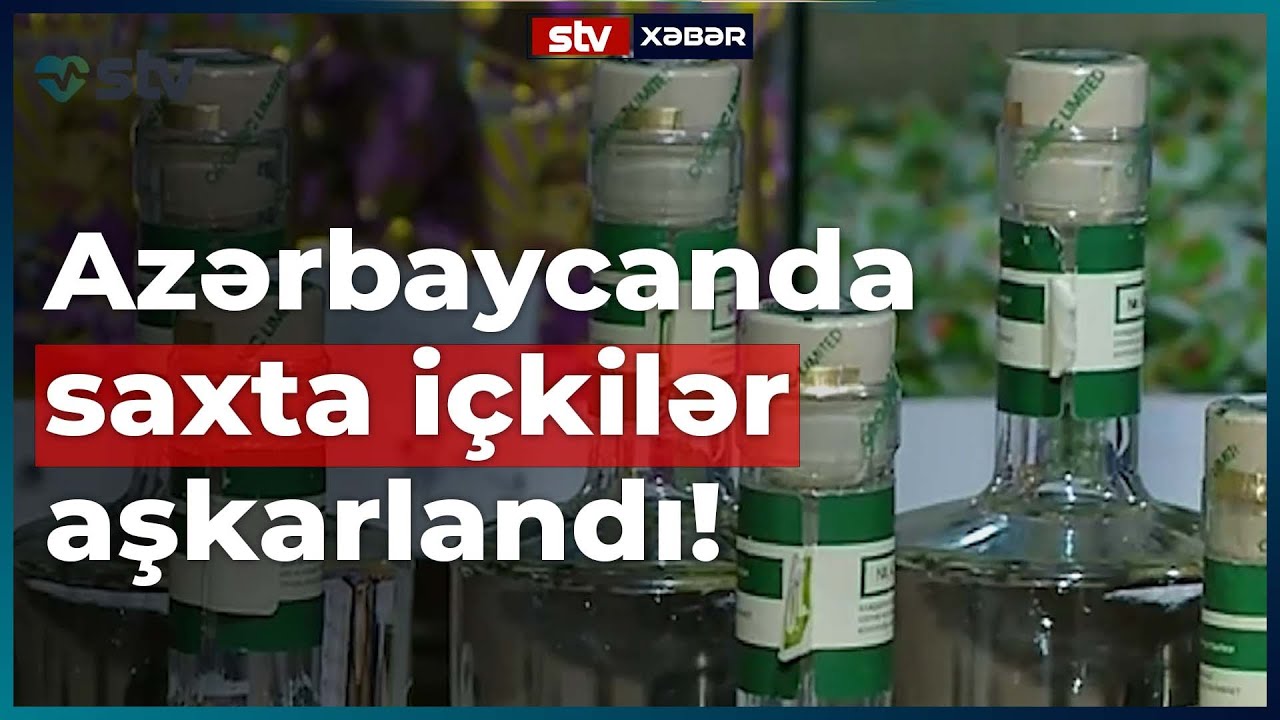 Bu araqlar saxtadır! Azərbaycanda saxta içkilər aşkarlandı! - STV