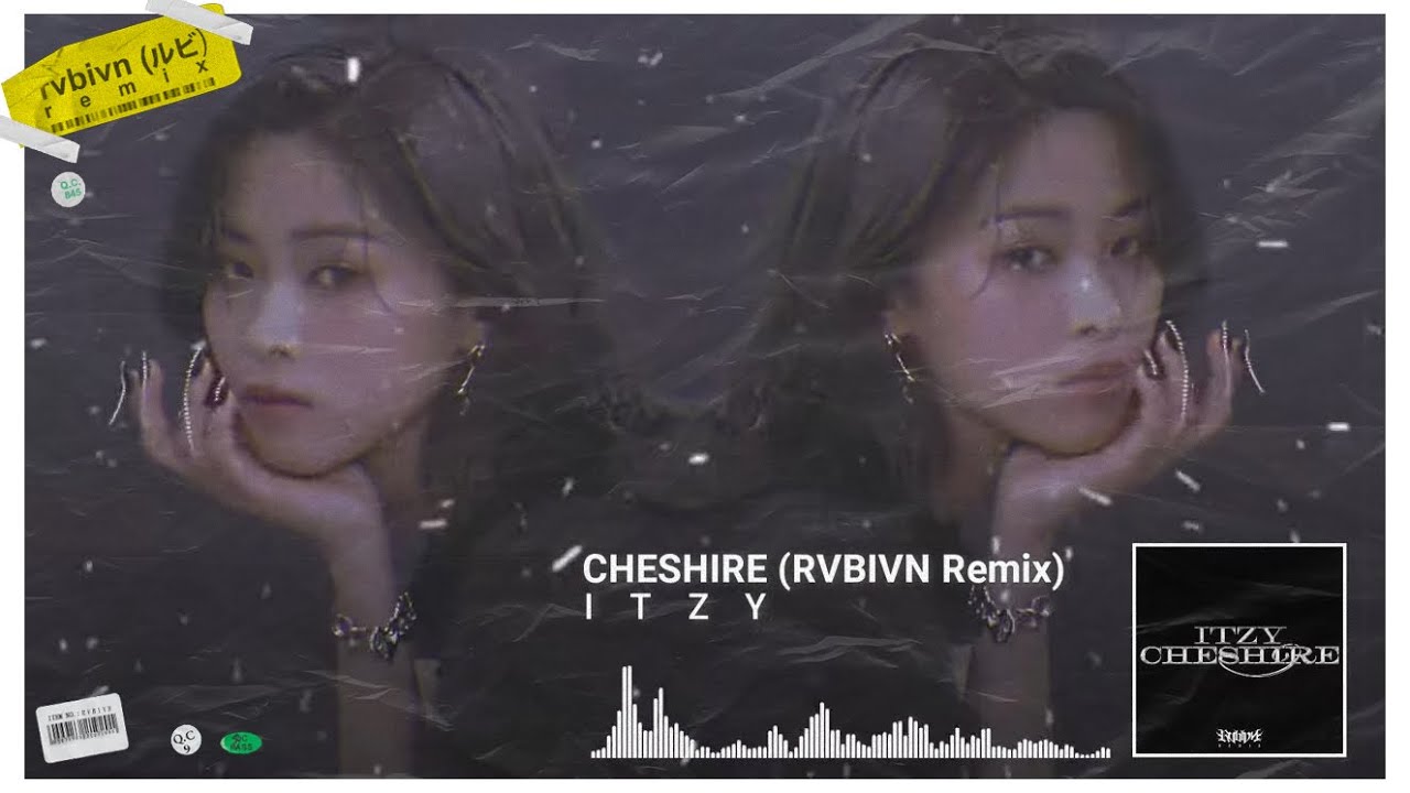 ITZY “Cheshire” (RVBIVN Remix)